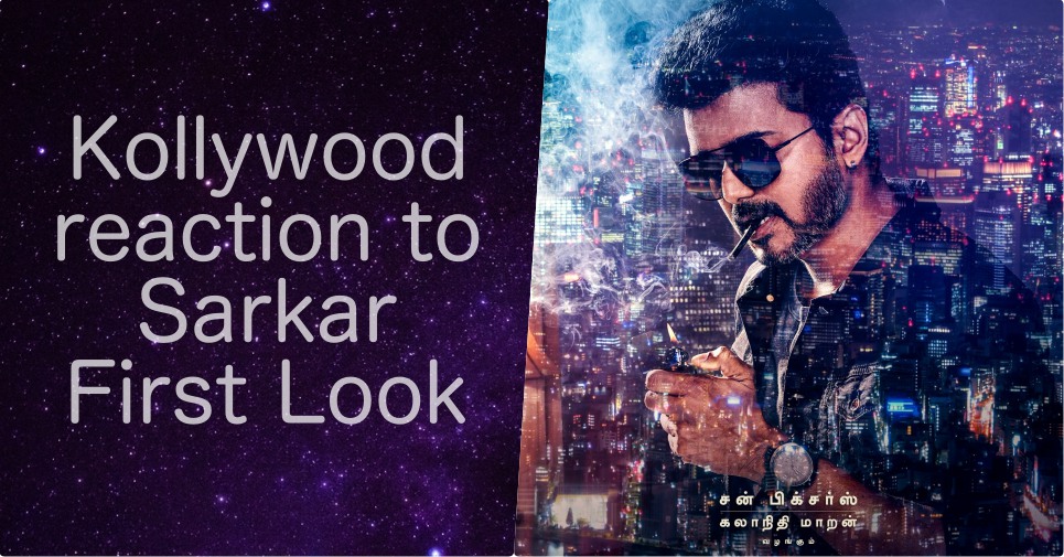 Kollywood Reaction To Sarkar First Look