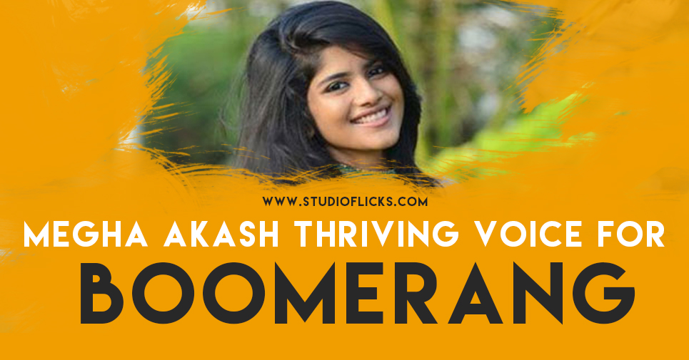 Megha Akash Thriving Voice For Boomerang