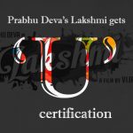 Prabhu Deva’s Lakshmi Gets ‘u’ Certification