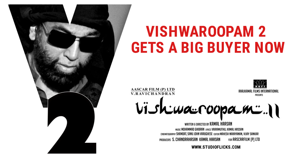 Vishwaroopam 2 Gets A Big Buyer Now