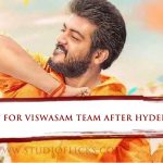 What’s Next For Viswasam Team After Hyderabad Shoot