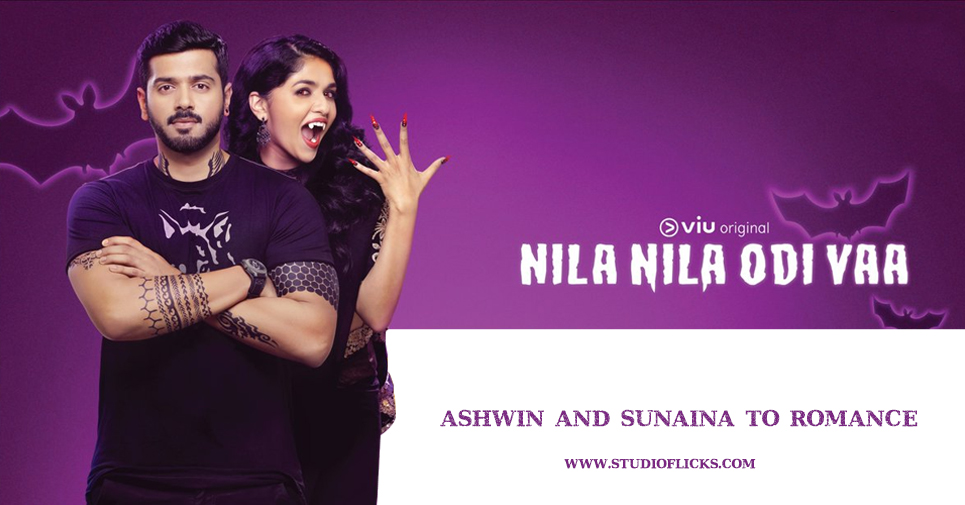 Ashwin And Sunaina To Romance In Nila Nila Odi Vaa