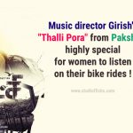 Music Director Girish's Thalli Pora From Pakshi Is Highly Special For Women To Listen On Their Bike Rides