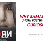 Why Samantha’s U Turn Poster Creates Curiosity
