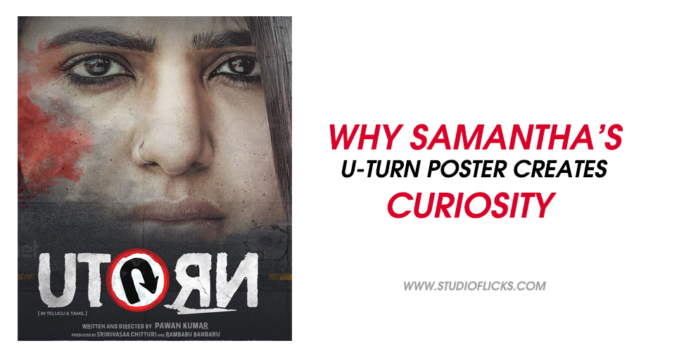 Why Samantha’s U Turn Poster Creates Curiosity