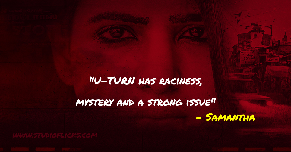 U Turn Has Raciness, Mystery And A Strong Issue, Says Samantha