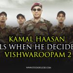 Kamal Haasan Reveals When He Decided For Vishwaroopam 2