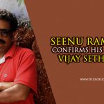 Seenu Ramasamy Confirms His Next With Vijay Sethupathi