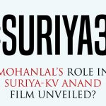 Mohanlal’s Role In Suriya Kv Anand Film Unveiled