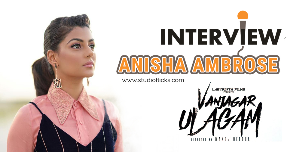 Interview With Vanjagar Ulagam Anisha