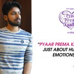 “pyaar Prema Kadhal Is Not Just About Humour, But Emotions Too” – Harish Kalyan
