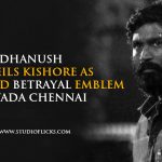 Dhanush Unveils Kishore As Greed And Betrayal Emblem In Vada Chennai