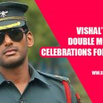 Vishal’s Double Mode Celebrations For Birthday