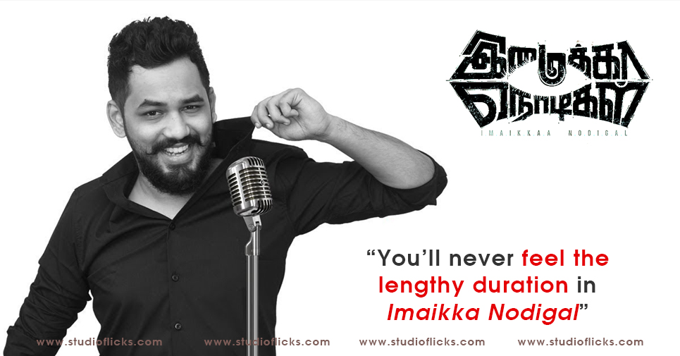 “you’ll Never Feel The Lengthy Duration In Imaikka Nodigal” – Hiphop Aadhi