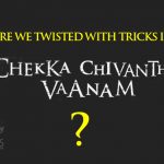Are We Twisted With Tricks In Chekka Chivantha Vaanam