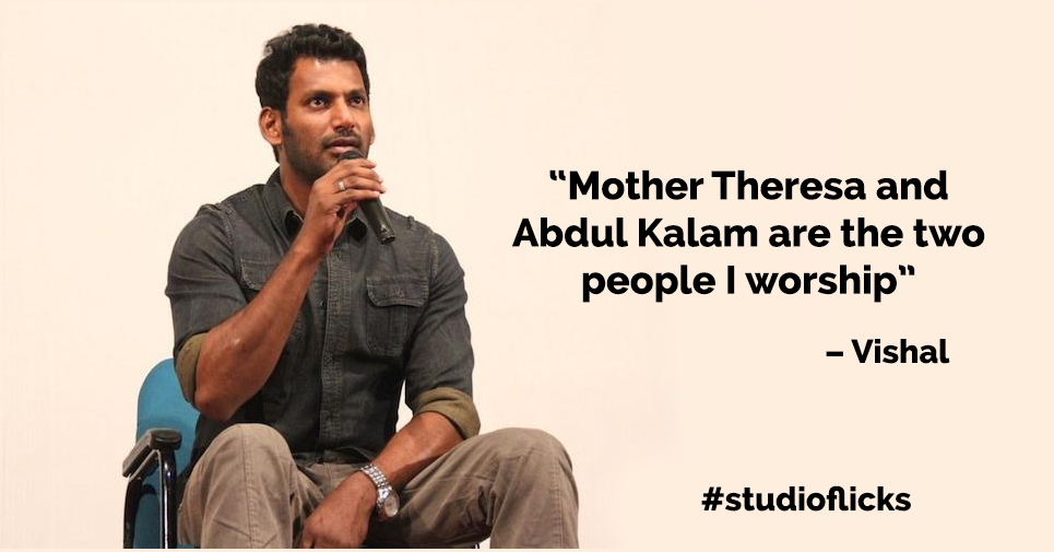 “Mother Teresa and Abdul Kalam are the two people I worship” – Vishal