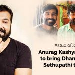 Anurag Kashyap Aspires To Bring Dhanush Vijay Sethupathi Together