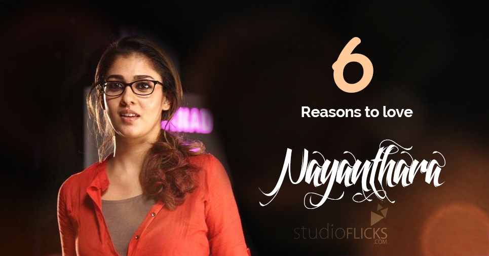 6 Reasons To Love Nayanthara