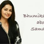 “samantha Has Done A Brilliant Job In U Turn” – Bhumika Chawla