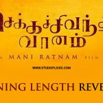 Chekka Chivantha Vaanam Running Length Revealed