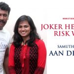 Joker Heroine’s Risk With Samuthirakani’s Aan Devathai