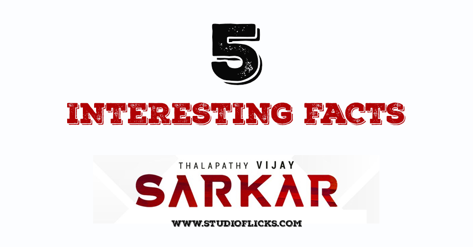 5 Interesting Facts About Vijay’s Sarkar