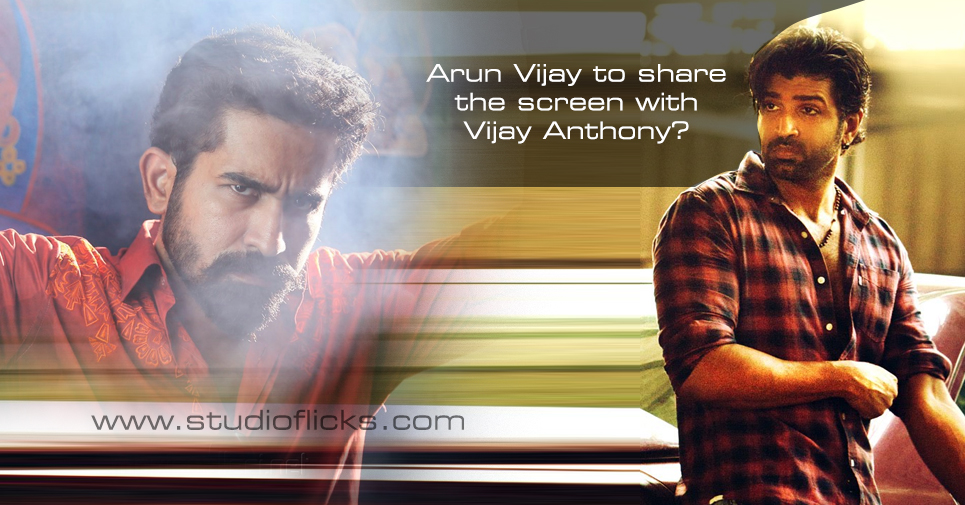 Arun Vijay To Share The Screen With Vijay Anthony