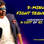 8 Minute Fight Sequence In Chiranjeevi’s Film At A Cost Of Rs. 54 Crores