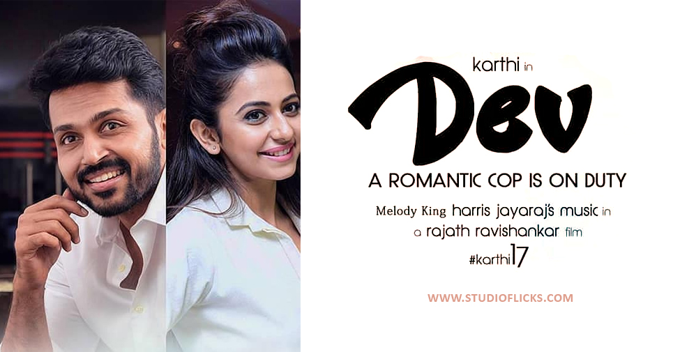 Rakul Preet Wraps Up Shooting For Karthi's Dev