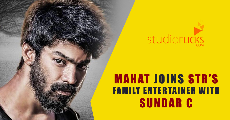 Mahat Joins Str’s Family Entertainer With Sundar C