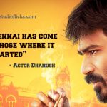 “vada Chennai Has Come Back To Those Where It Started” – Dhanush
