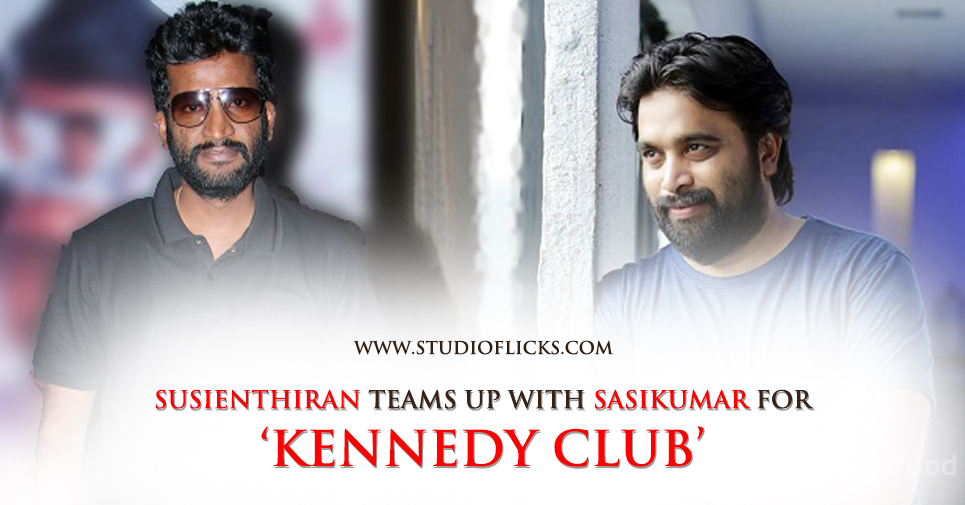 Suseenthiran teams up with Sasikumar for ‘Kennedy Club’