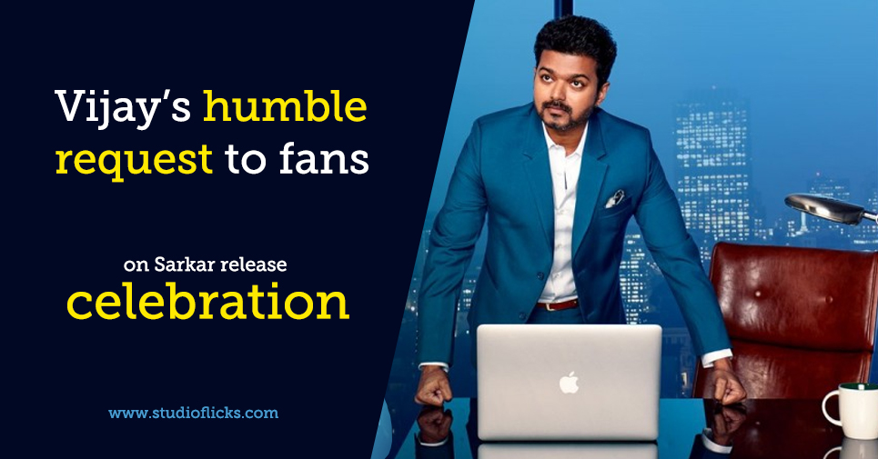 Vijay’s Humble Request To Fans On Sarkar Release Celebrations