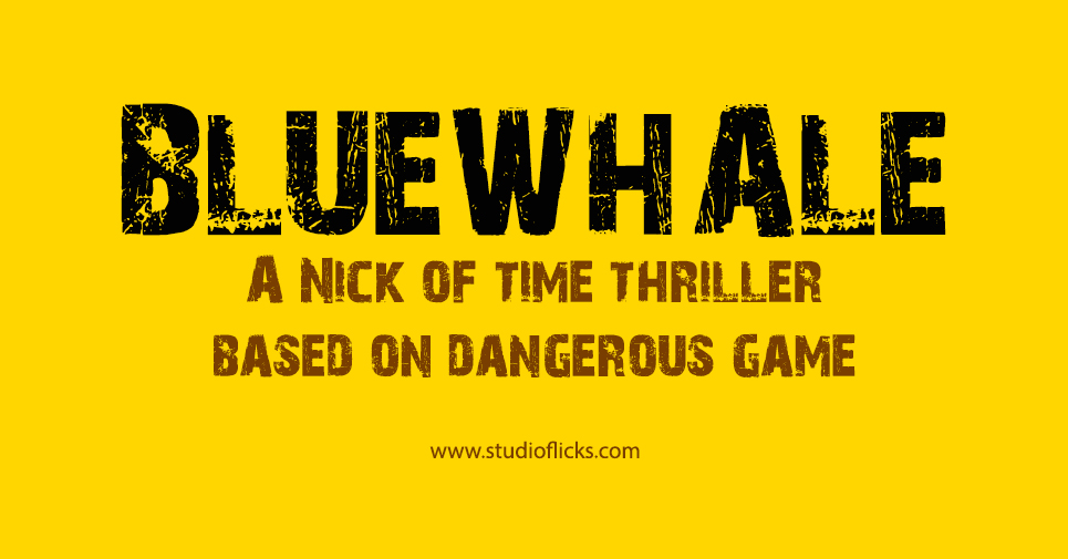 Bluewhale – A Nick Of Time Thriller Based On Dangerous Game