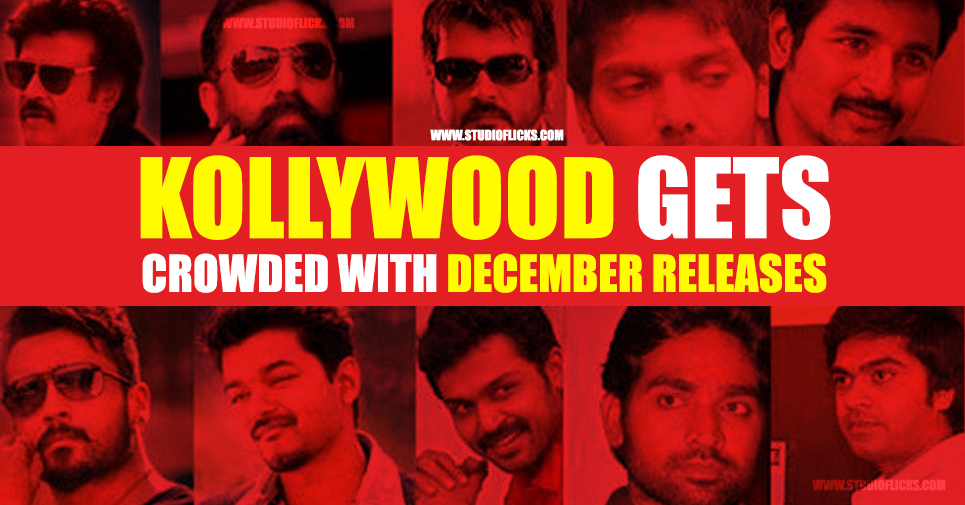 Kollywood Gets Crowded With December Releases