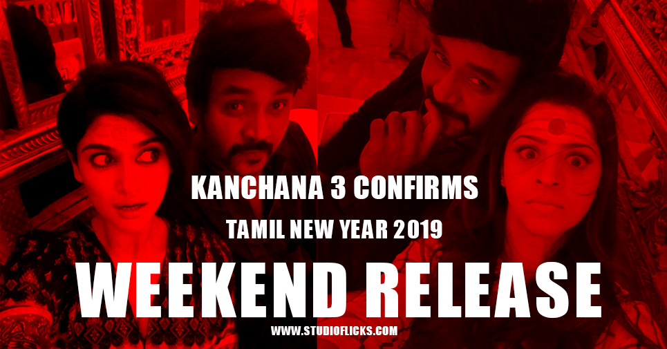 Kanchana 3 Confirms Tamil New Year 2019 Weekend Release