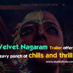 Velvet Nagaram Trailer Offers Heavy Punch Of Chills And Thrills