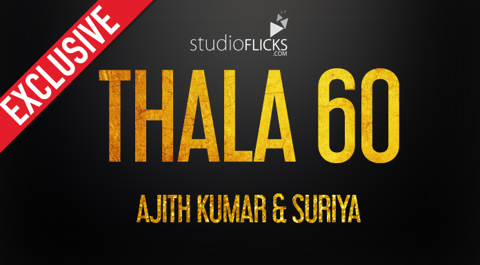 Exclusive – Thala 60, Ajith Kumar And Suriya Connection