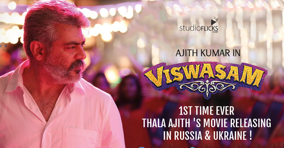 Ajith Kumar’s Viswasam Gets Huge In Russia And Ukraine Now