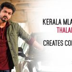 Kerala Mla’s Take On Thalapathy Vijay Creates Controversy