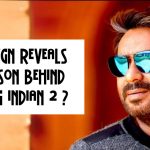 Ajay Devgn Reveals The Reason Behind Rejecting Indian 2