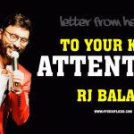 Letter From Heart – To Your Kind Attention Rj Balaji