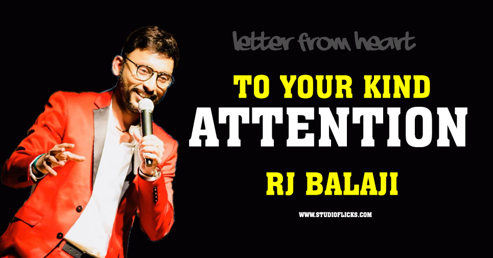 Letter From Heart – To Your Kind Attention Rj Balaji