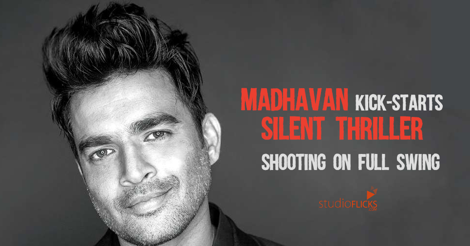 Madhavan Kick Starts Silent Thriller Shooting On Full Swing