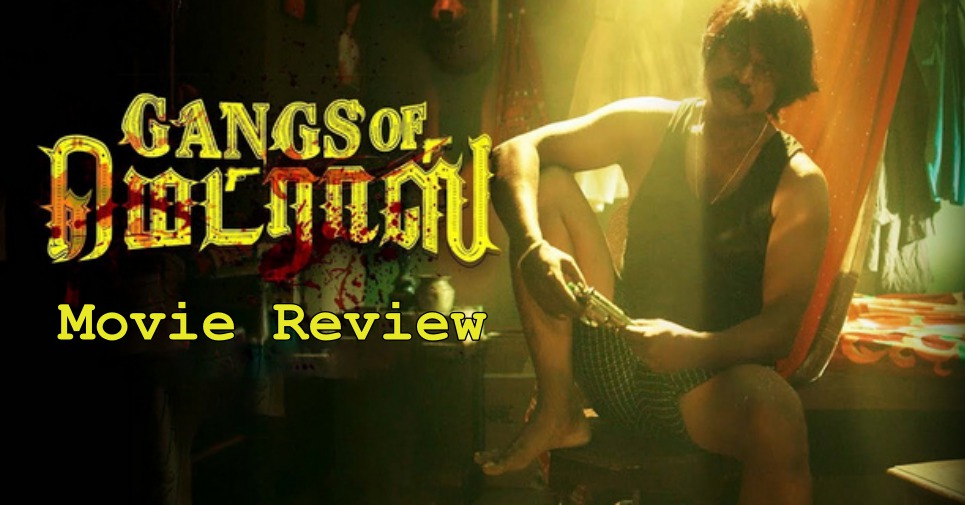 Gangs Of Madras Movie Review