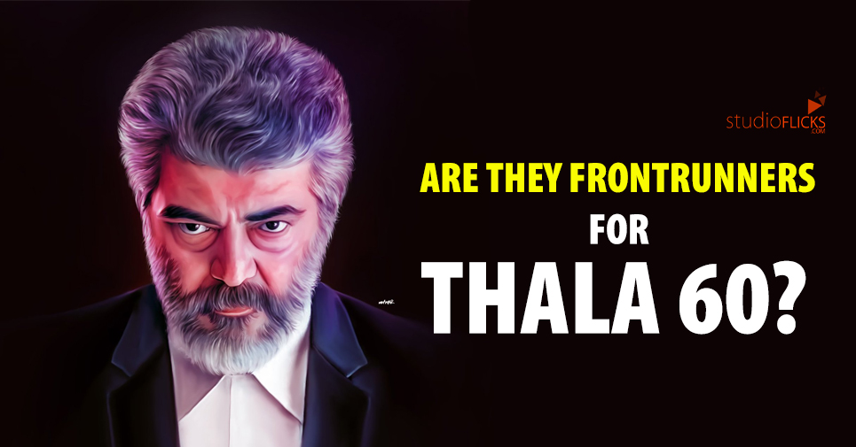 Are They Frontrunners For Thala 60