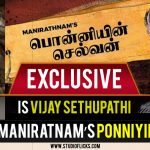 Is Vijay Sethupathi Out Of Maniratnam’s Ponniyin Selvan