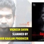 Vignesh Shivn Slammed By Kolaiyuthir Kaalam Producer