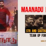Maanadu Dropped Str And Gautham Karthik Team Up For A Film Now