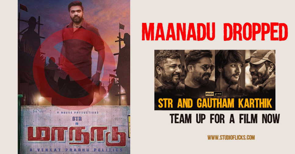 Maanadu Dropped Str And Gautham Karthik Team Up For A Film Now